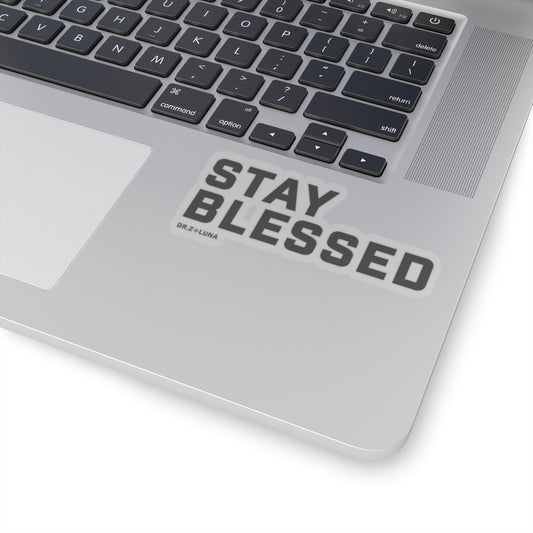 Stay Blessed: Kiss-Cut Stickers