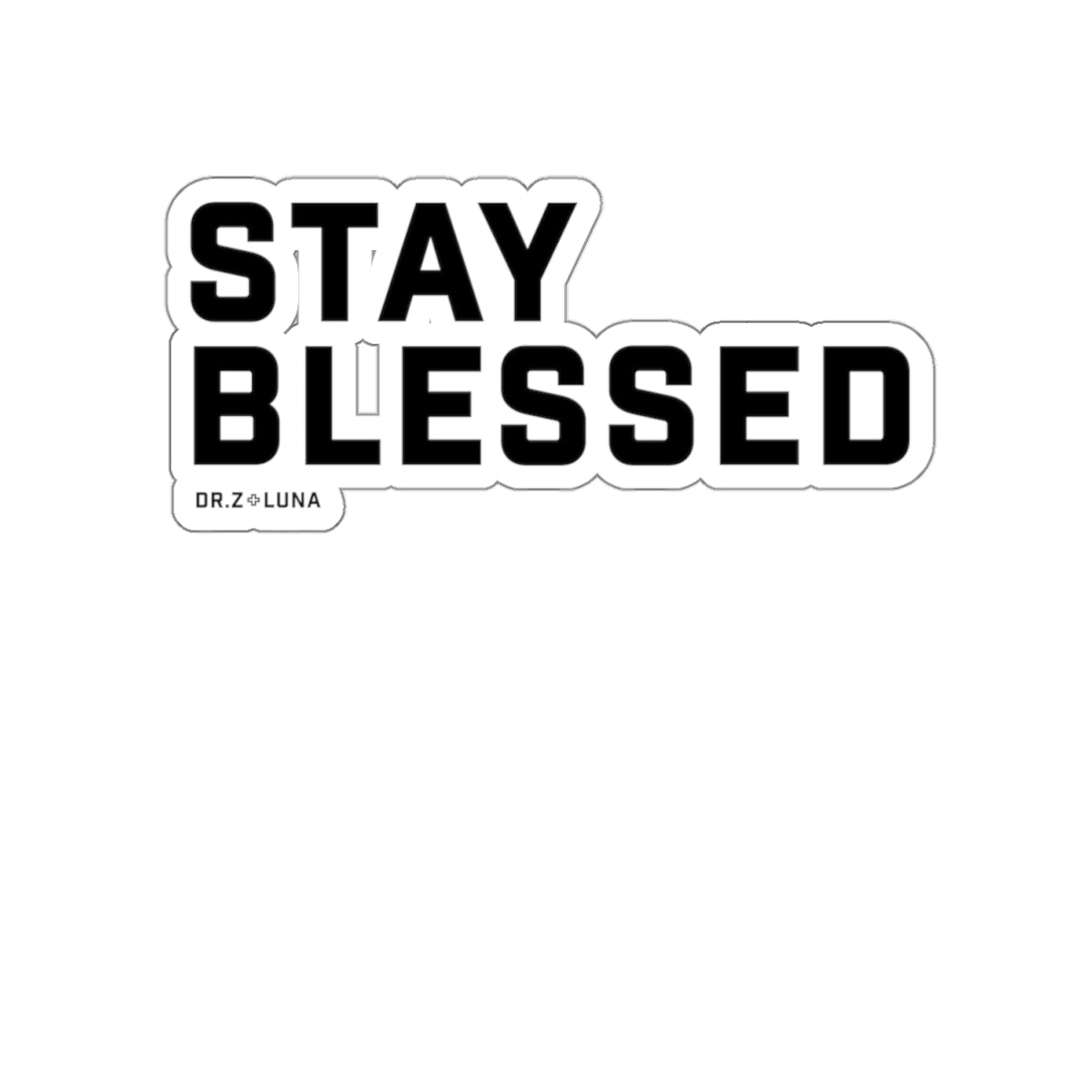 Stay Blessed: Kiss-Cut Stickers