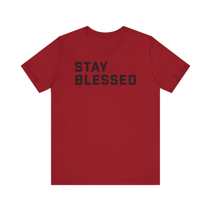 Stay Blessed Unisex Jersey Short Sleeve Tee