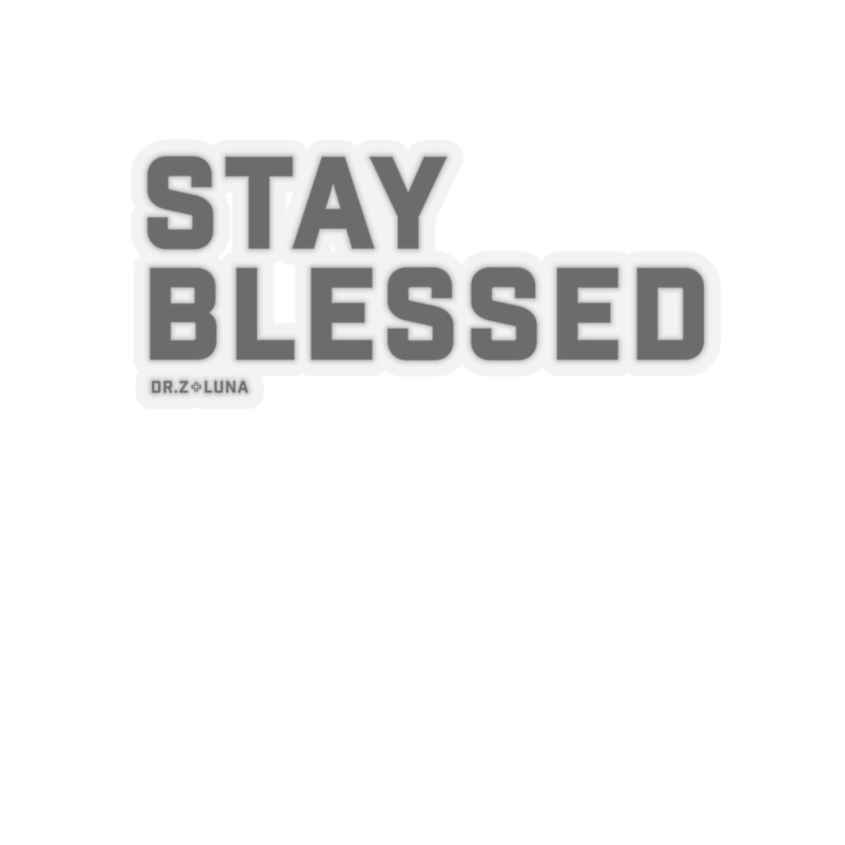 Stay Blessed: Kiss-Cut Stickers