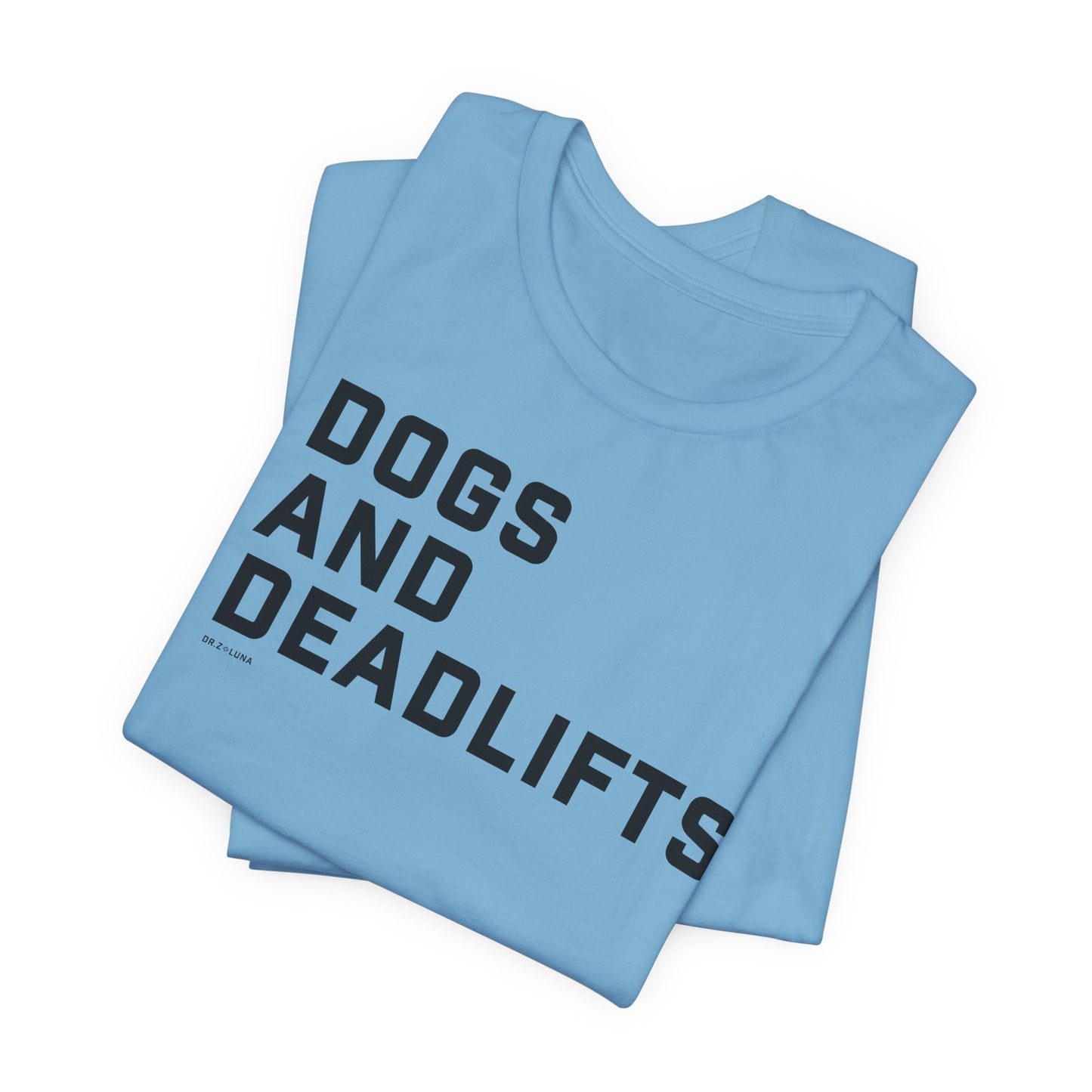 Dogs and Deadlifts Unisex Jersey Short Sleeve Tee