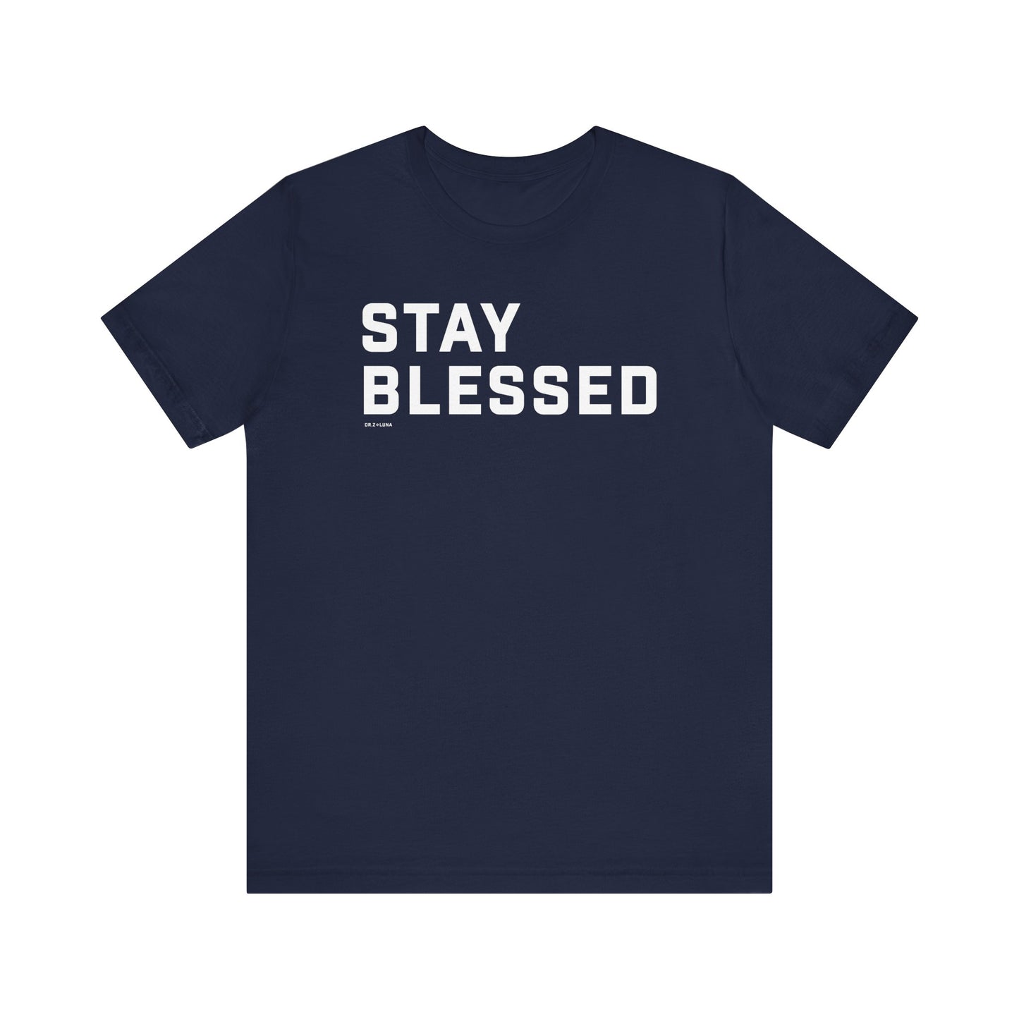 Stay Blessed Unisex Jersey Short Sleeve Tee