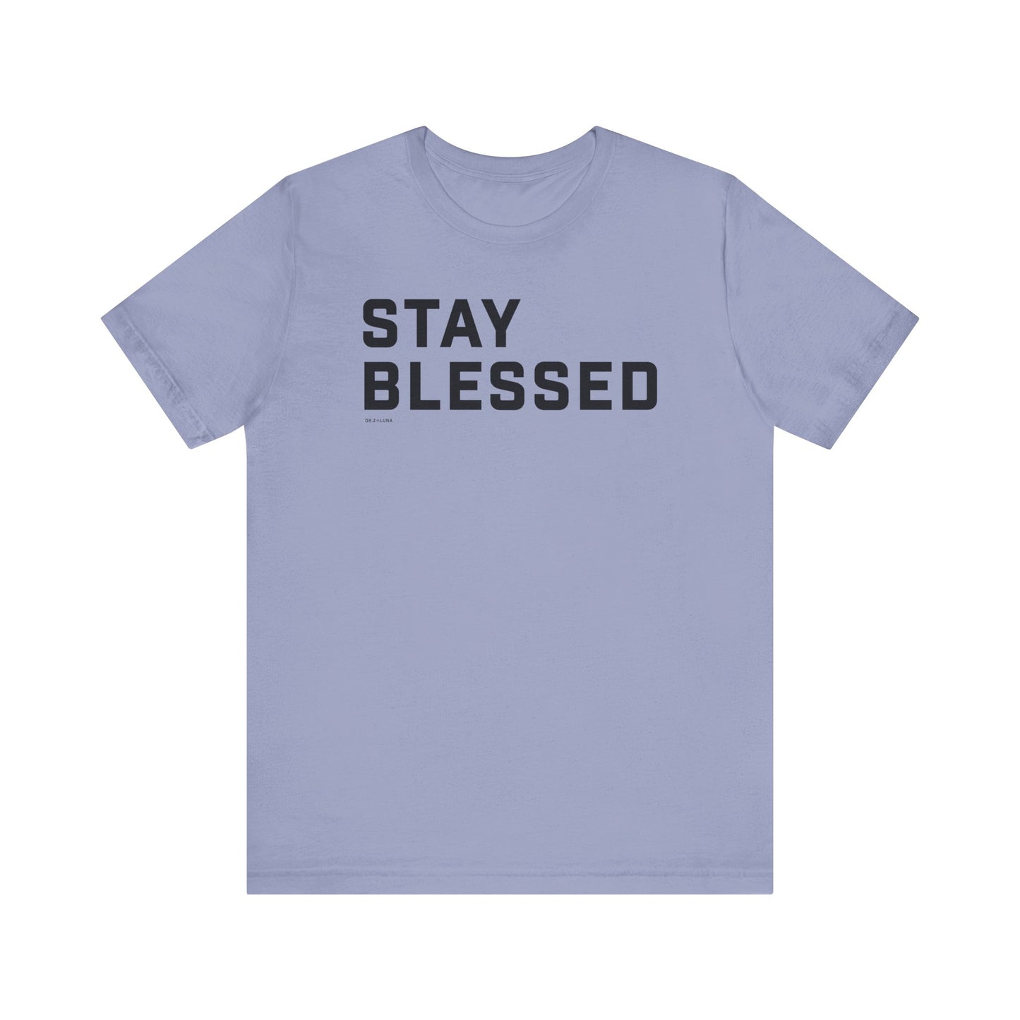 Stay Blessed Unisex Jersey Short Sleeve Tee