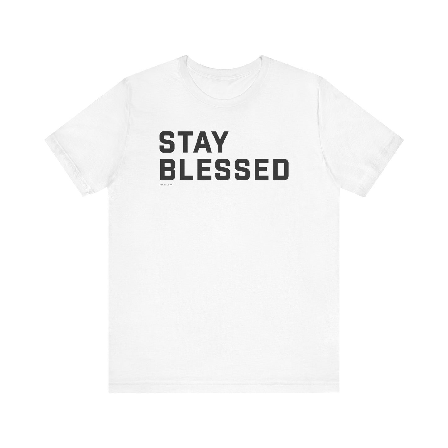 Stay Blessed Unisex Jersey Short Sleeve Tee